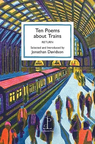 Jonathan Davidson Ten Poems about Trains