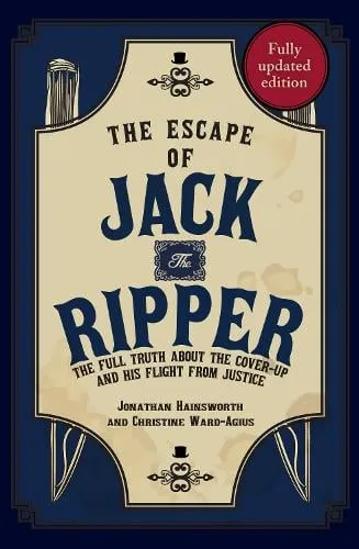 Jonathan Hainsworth The Escape of Jack the Ripper