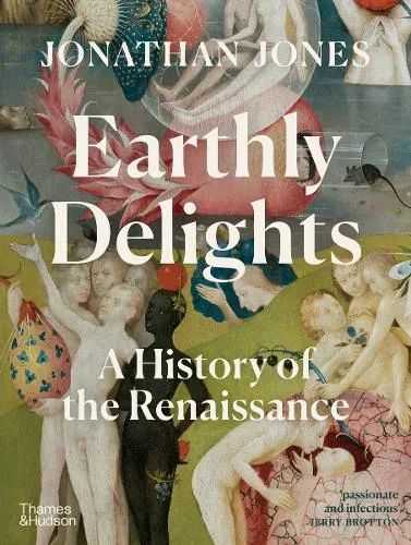 Jonathan Jones Earthly Delights