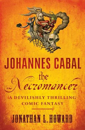 Jonathan L. Howard Johannes Cabal the Necromancer