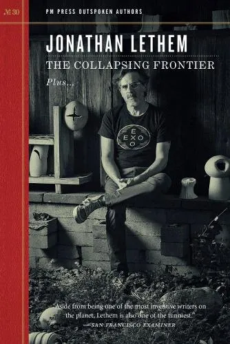 Jonathan Lethem The Collapsing Frontier