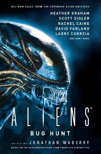 Jonathan Maberry Aliens: Bug Hunt