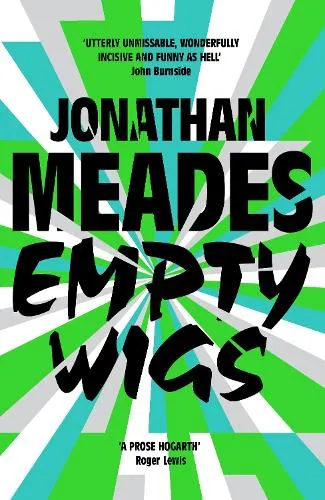 Jonathan Meades Empty Wigs