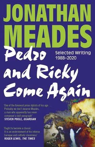 Jonathan Meades Pedro and Ricky Come Again