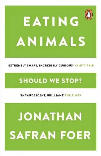 Jonathan Safran Foer Eating Animals