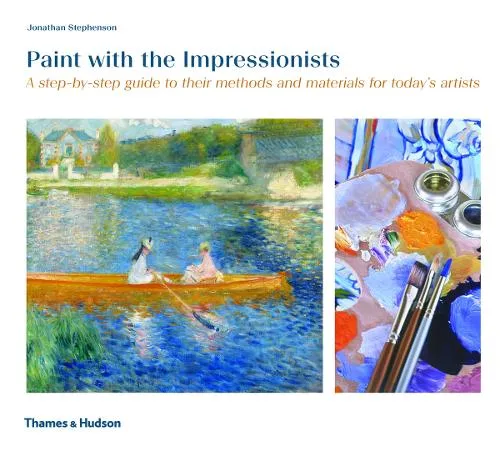 Jonathan Stephenson Paint with the Impressionists