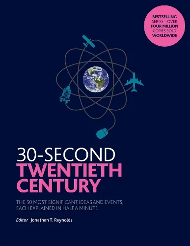 Jonathan T. Reynolds 30-Second Twentieth Century