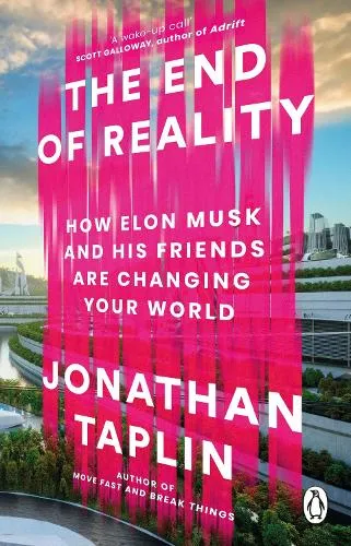 Jonathan Taplin The End of Reality