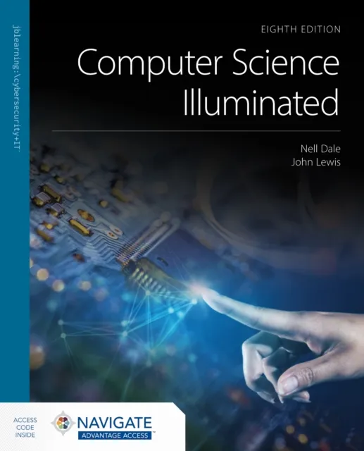 Jones and Bartlett Publishers, Inc Computer Science Illuminated With Navigate Advantage Access