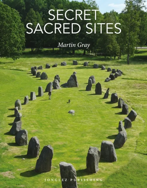Jonglez Secret Sacred Sites : 100 Hidden Holy Places From Around The World