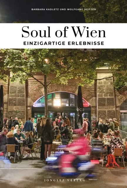 Jonglez Soul Of Vienna Guide : Unforgettable Experiences That Capture The Soul Of Vienna
