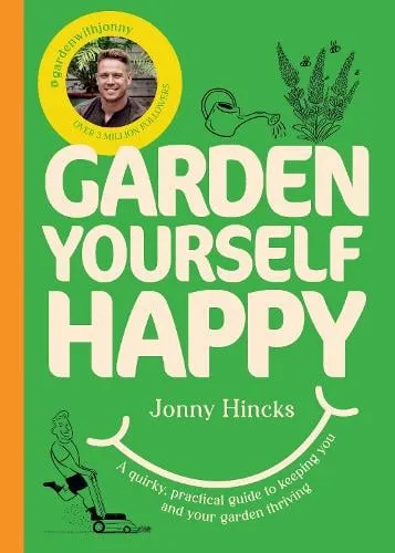 Jonny Hincks Garden Yourself Happy
