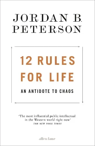 Jordan B. Peterson 12 Rules for Life