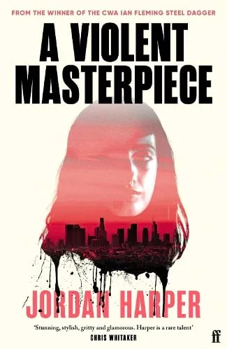 Jordan Harper A Violent Masterpiece