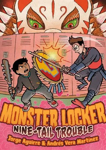 Jorge Aguirre Monster Locker: Nine-Tail Trouble