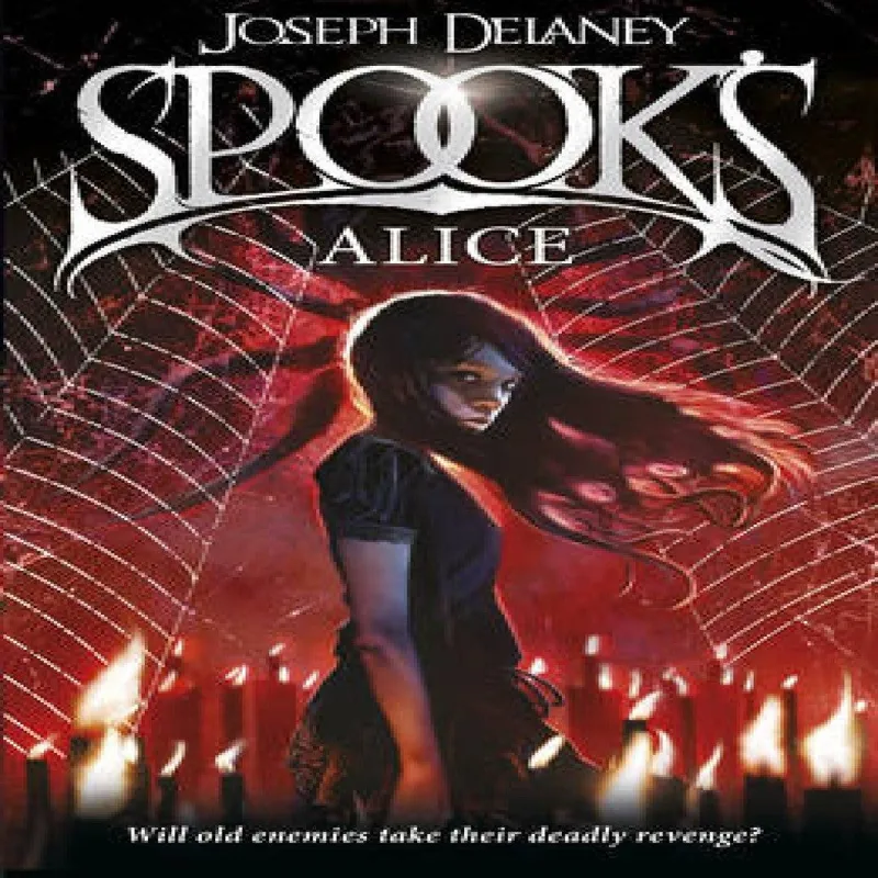 Joseph Delaney Spook's: Alice