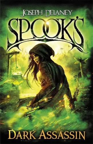 Joseph Delaney Spook's: Dark Assassin