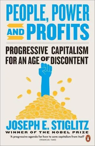 Joseph E. Stiglitz People, Power, and Profits