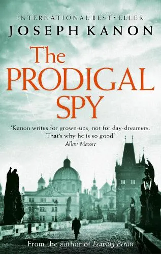 Joseph Kanon The Prodigal Spy
