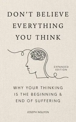 Joseph Nguyen Don't Believe Everything You Think (Expanded Edition)