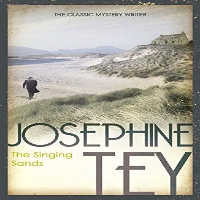 Josephine Tey The Singing Sands