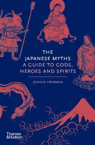 Joshua Frydman The Japanese Myths