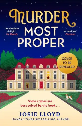 Josie Lloyd Murder Most Proper