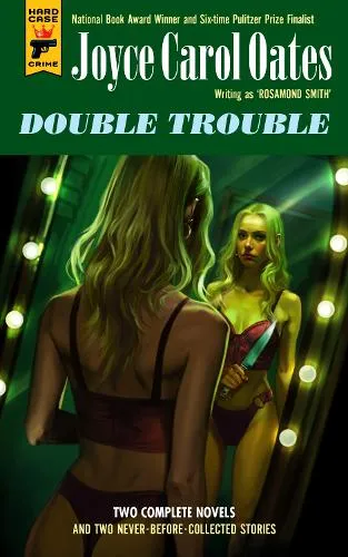 Joyce Carol Oates Double Trouble