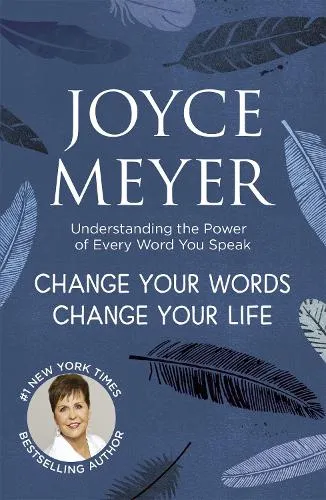 Joyce Meyer Change Your Words, Change Your Life