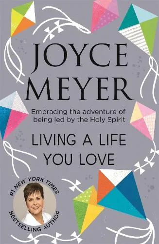Joyce Meyer Living A Life You Love