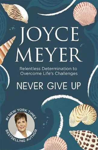 Joyce Meyer Never Give Up