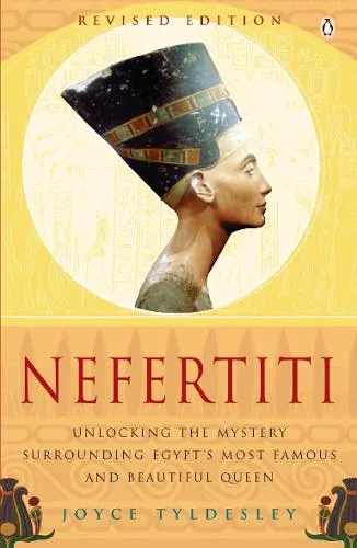 Joyce Tyldesley Nefertiti