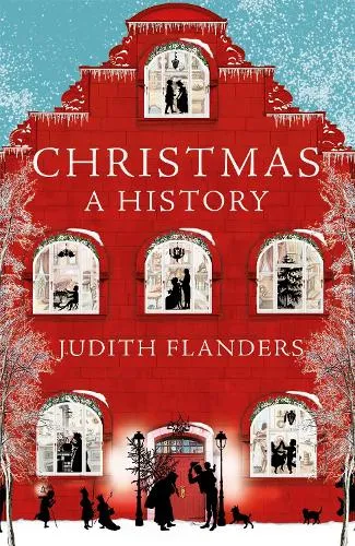 Judith Flanders Christmas