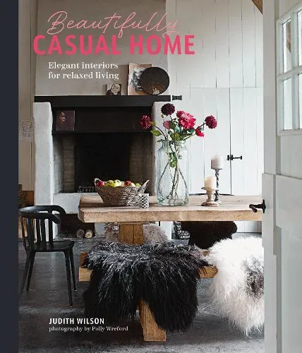 Judith Wilson Beautifully Casual Home