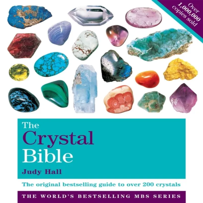 Judy Hall The Crystal Bible Volume 1 : Godsfield Bibles Paperback Book Multicolor