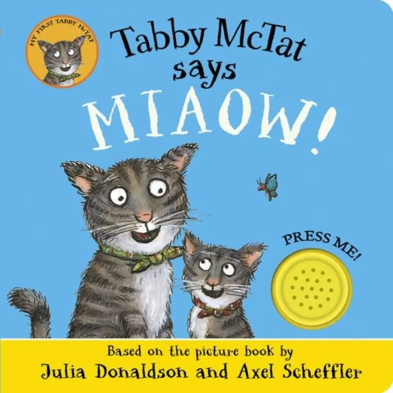 Julia Donaldson Tabby McTat Says Miaow!