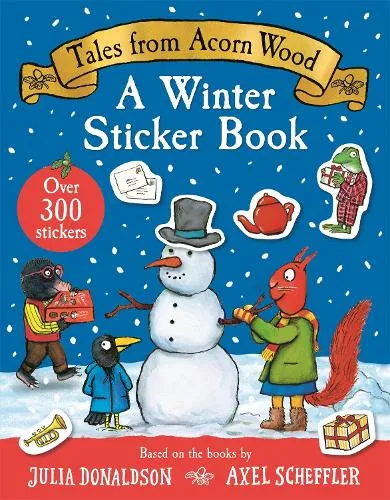 Julia Donaldson Tales From Acorn Wood: A Winter Sticker Book