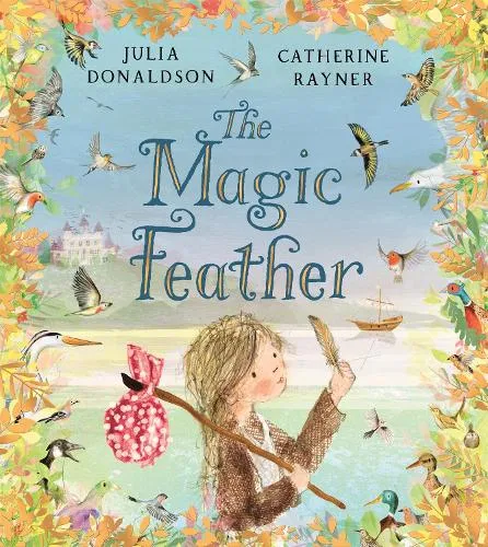 Julia Donaldson The Magic Feather