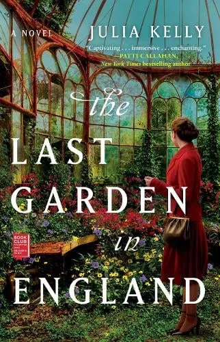 Julia Kelly The Last Garden in England