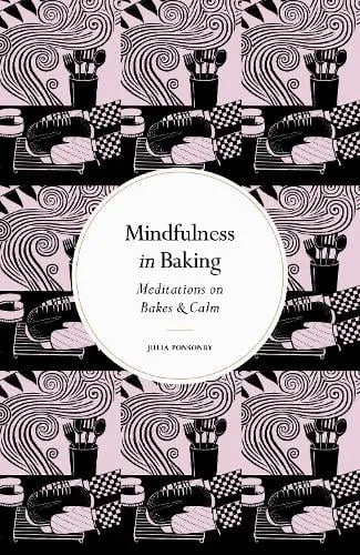Julia Ponsonby Mindfulness in Baking