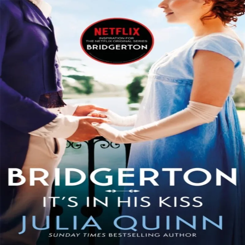 Julia Quinn Bridgerton: It's In His Kiss (Bridgertons Book 7)