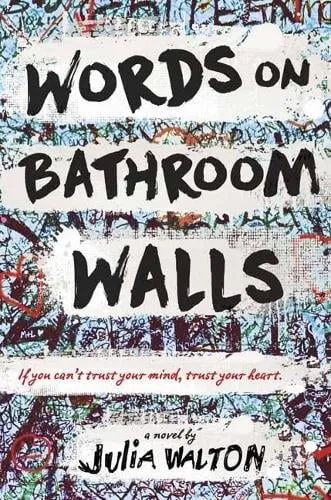 Julia Walton Words on Bathroom Walls