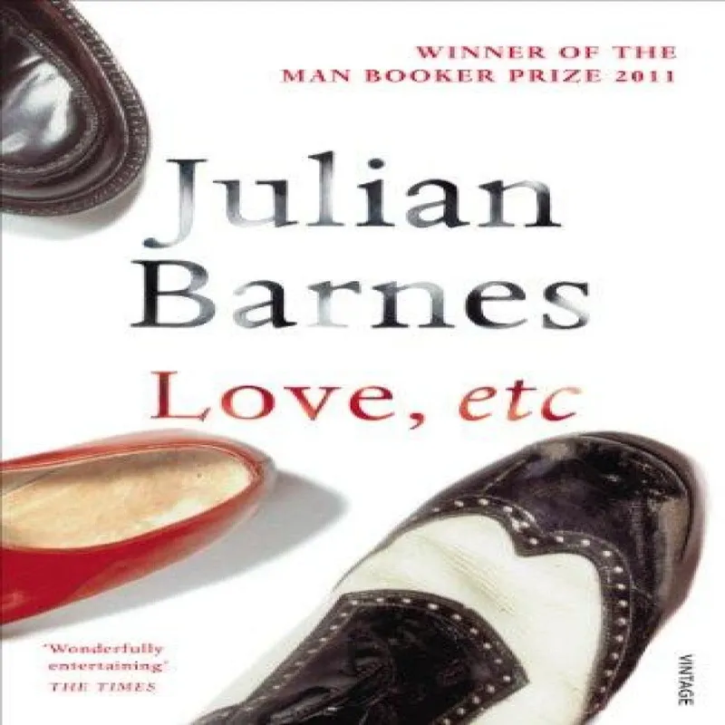 Julian Barnes Love, Etc
