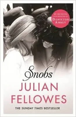 Julian Fellowes Snobs