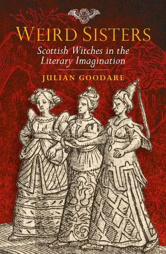 Julian Goodare Weird Sisters