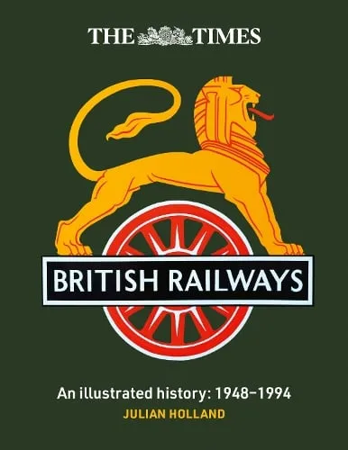 Julian Holland The Times British Railways