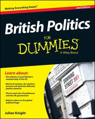 Julian Knight British Politics For Dummies