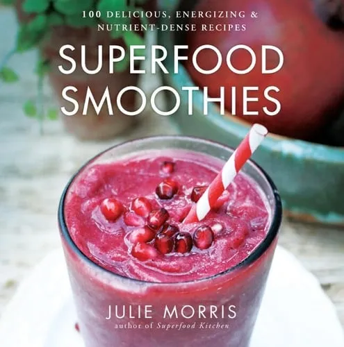 Julie Morris Superfood Smoothies