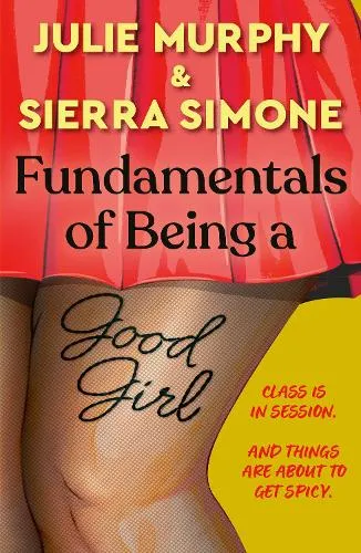 Julie Murphy Fundamentals of Being a Good Girl
