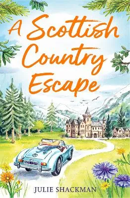 Julie Shackman A Scottish Country Escape